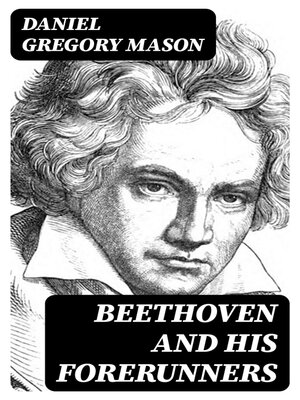 cover image of Beethoven and His Forerunners